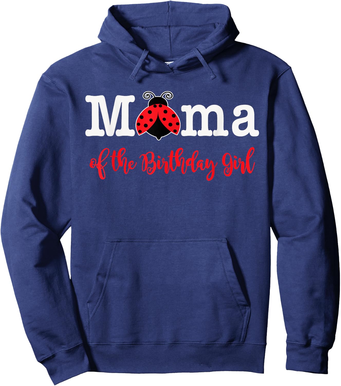 Mama Of The Birthday Girl - Family Ladybug Birthday Hoodie - Hoodie | Navy