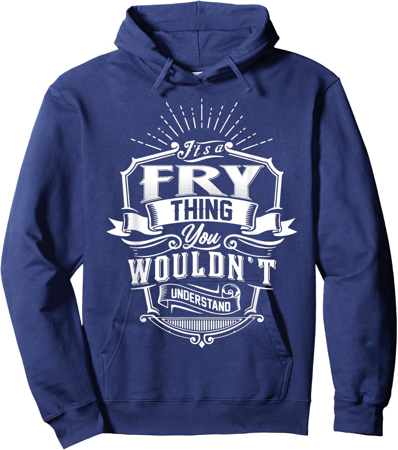 It's A FRY Thing You Wouldn't Understand Name Vintage Hoodie - Hoodie | Navy