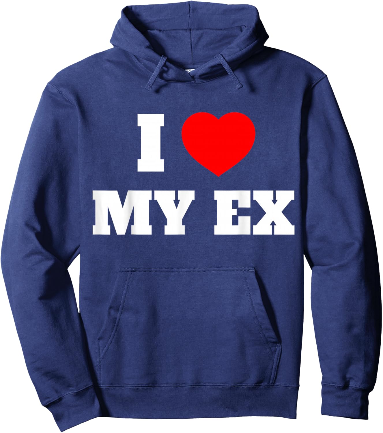 I Love My Ex I Heart My Ex Girlfriend Boyfriend Husband Wife Hoodie - Hoodie | Navy