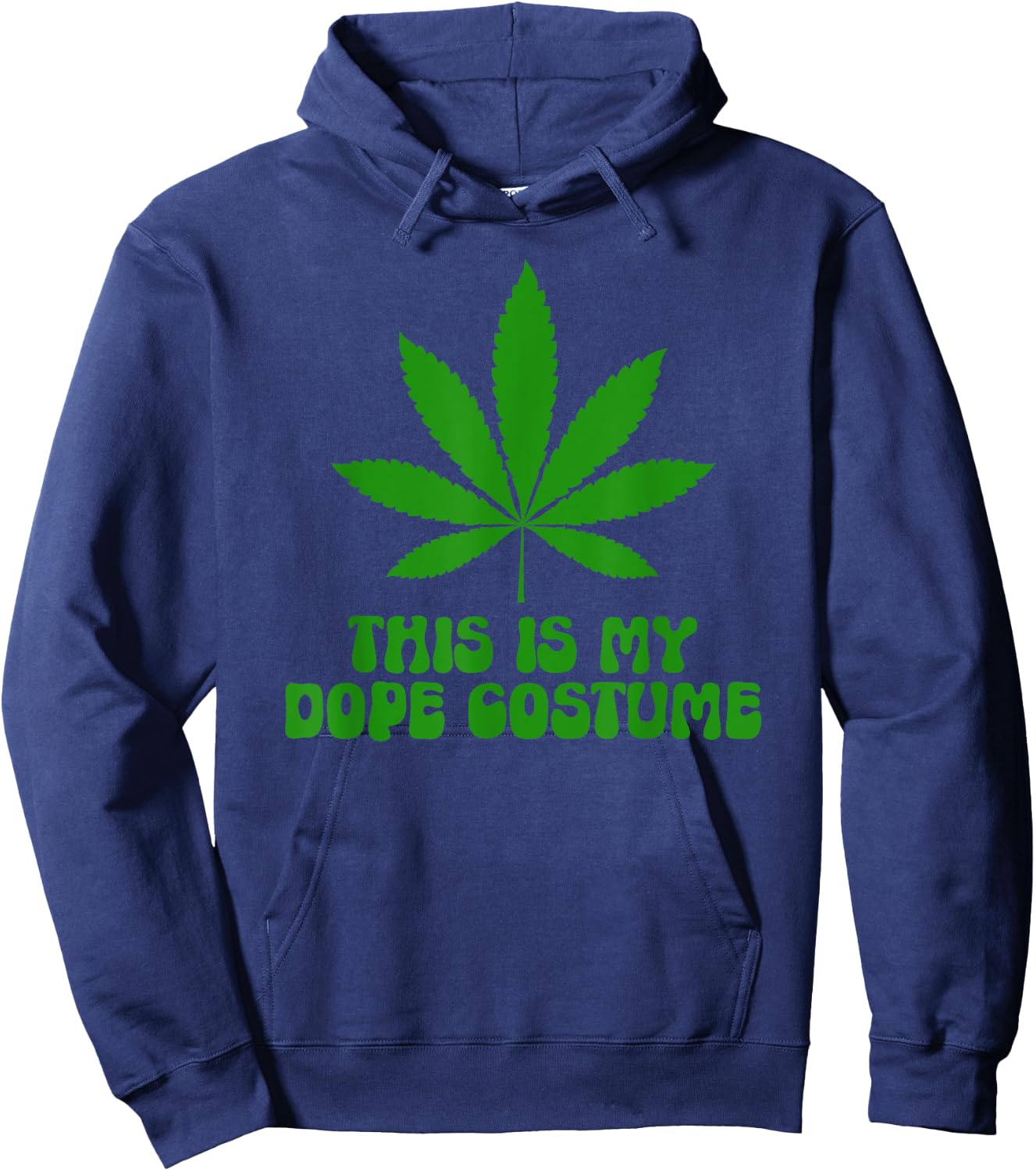 This Is My Dope Costume Weed Smoking Stoner Marijuana Hoodie - Hoodie | Navy