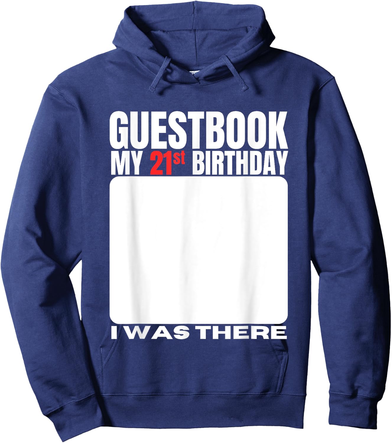 My 21st Birthday Guestbook 21 Years Birthday Party Sign My Hoodie - Hoodie | Navy
