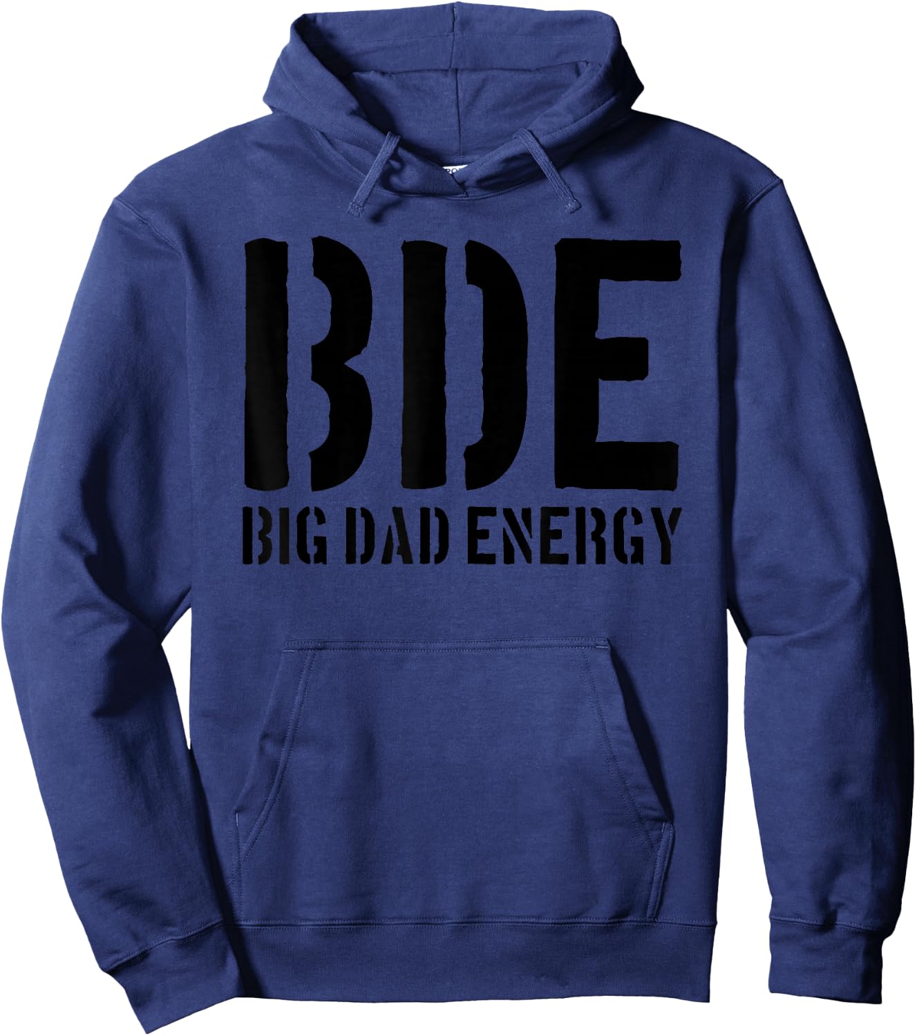 BDE Big Dad Energy Funny Father's Day BDE Big Dad Energy Hoodie - Hoodie | Navy