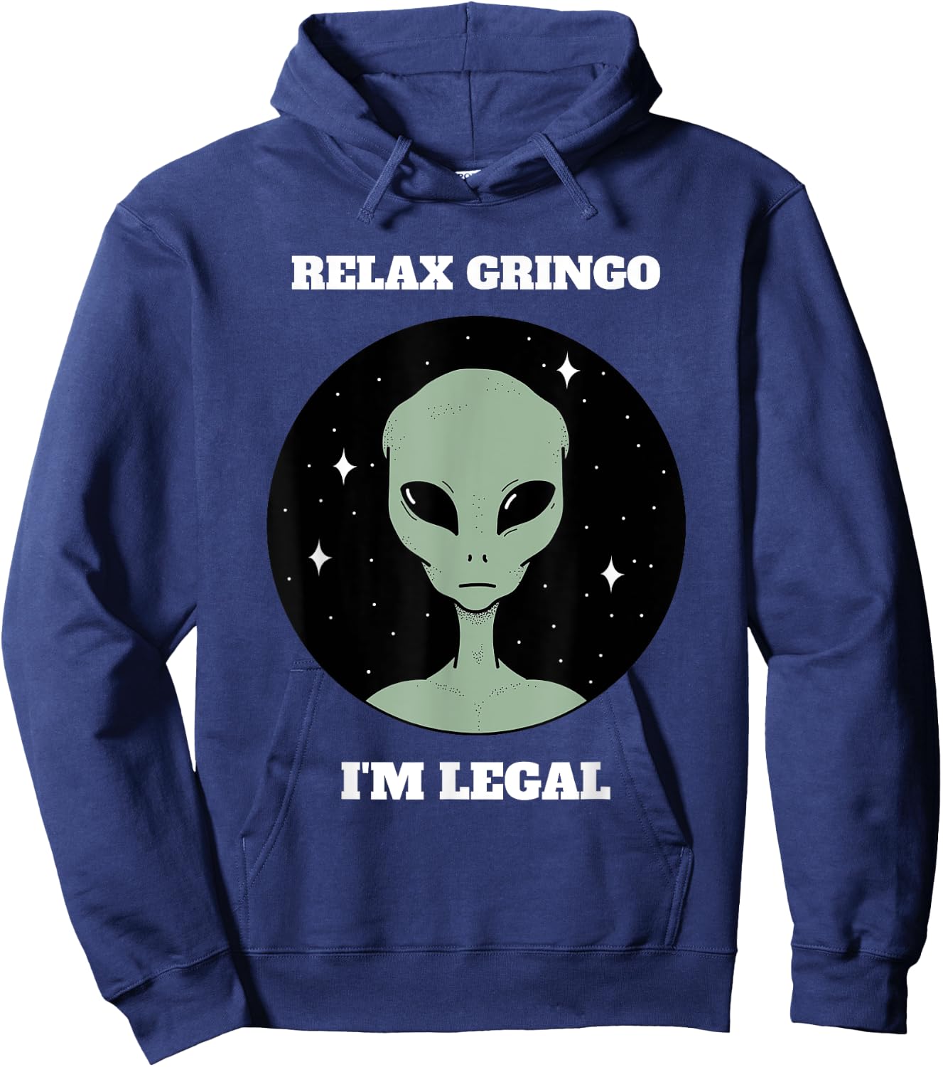 Relax Gringo I'm Legal Hoodie - Hoodie | Navy