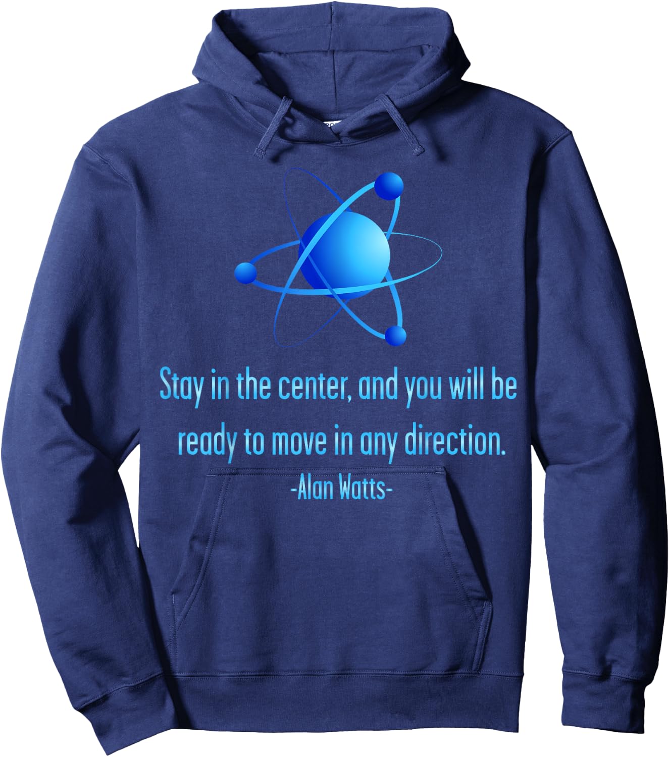 Stay Centered Alan Watts Atom Philosophy Quote Hoodie - Hoodie | Navy