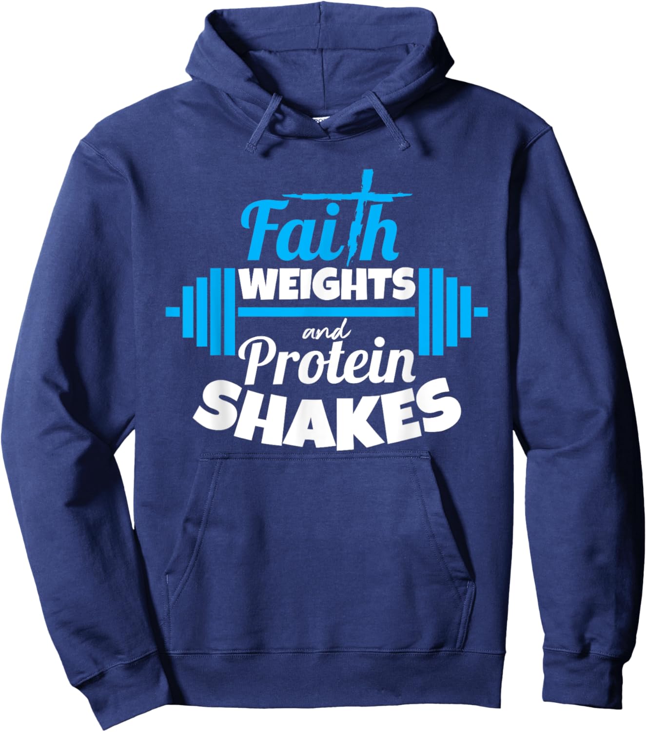 Faith weights And Protein Shakes Bodybuilder Christian Shirt Hoodie - Hoodie | Navy