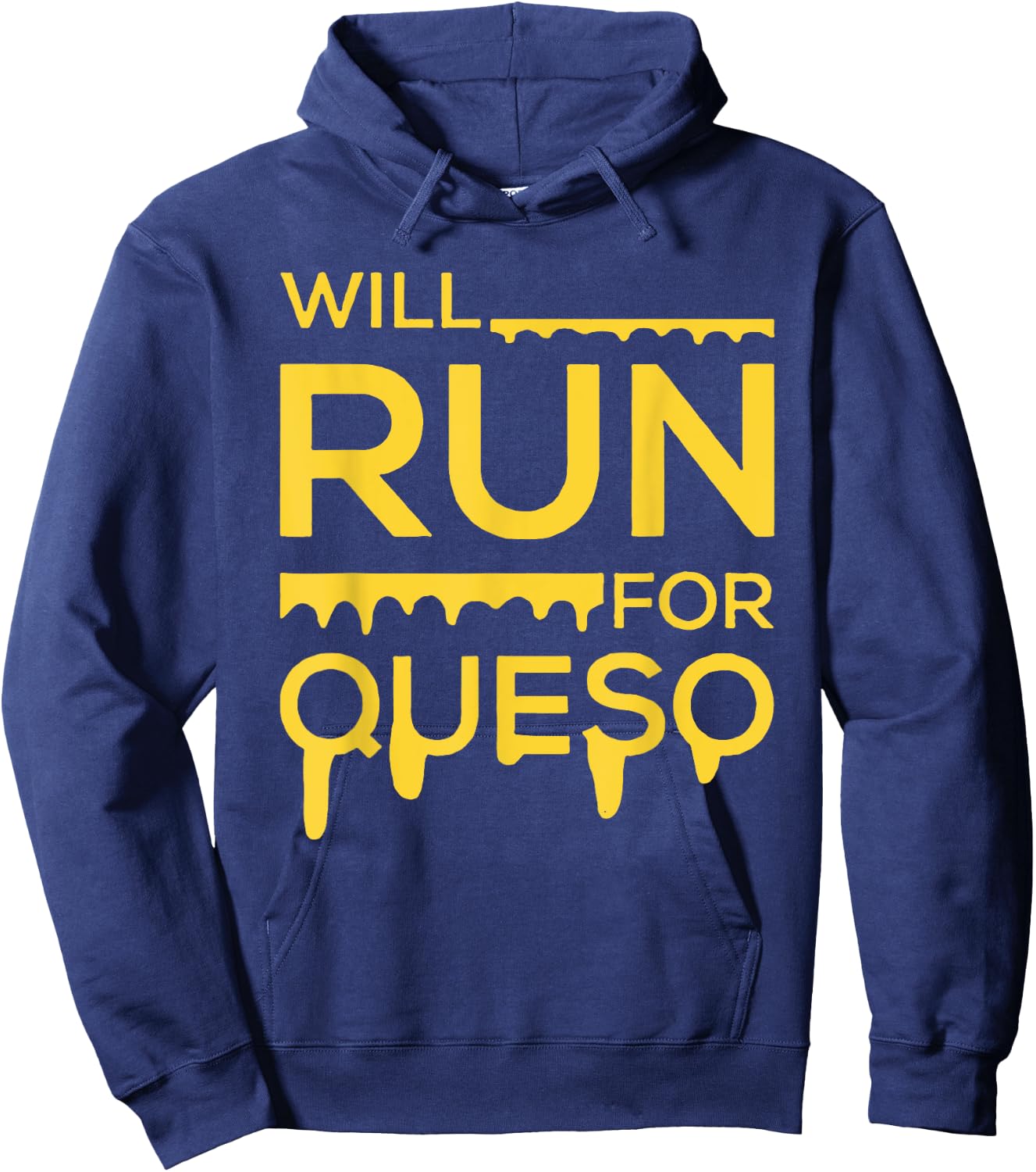 Will Run For Queso Funny Gymer Hoodie - Hoodie | Navy