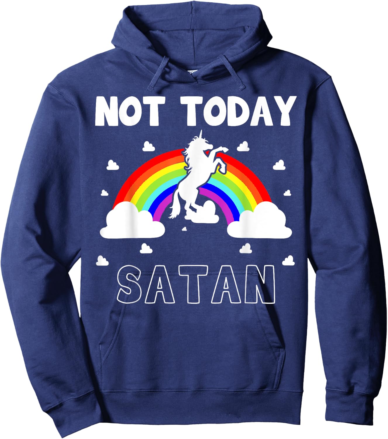 Not Today Satan Fairytale Rainbow Horn Pony Colorful Evil Hoodie - Hoodie | Navy