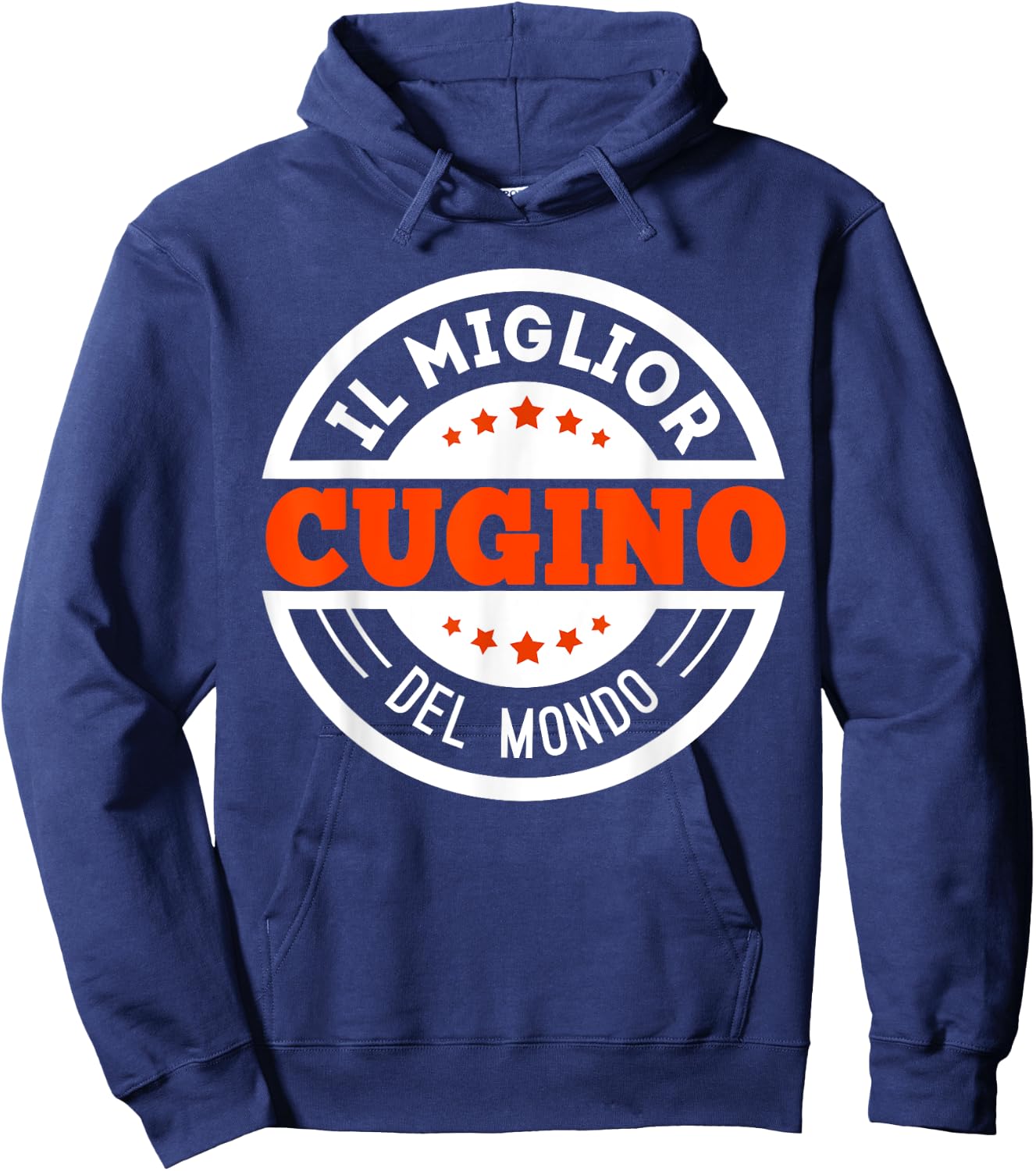 Miglior Cugino Del Mondo Italian Cousin Favorite Best Ever Hoodie - Hoodie | Navy