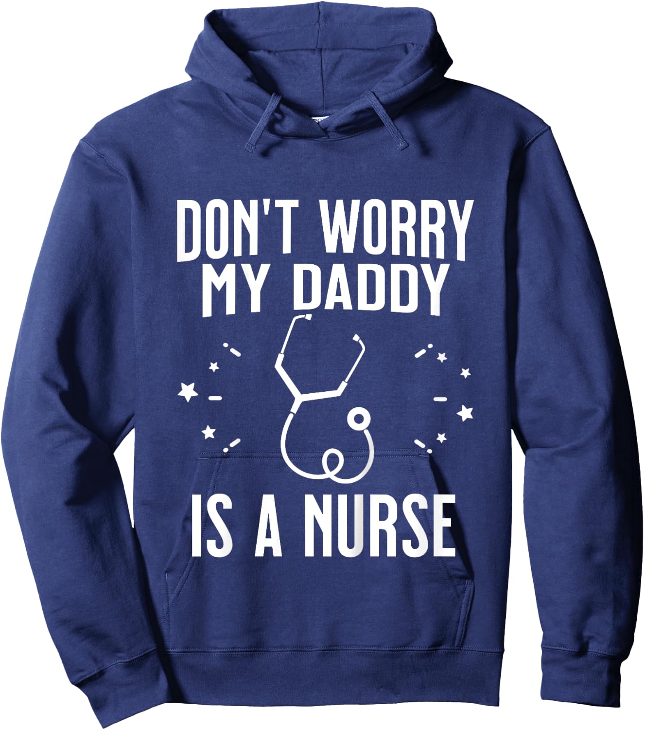 Kids Don't Worry My Daddy Is A Nurse Funny Son or Daughter Hoodie - Hoodie | Navy