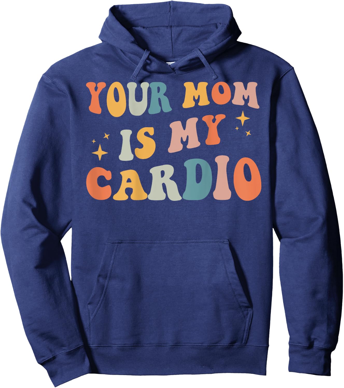 Your Mom Is My Cardio Back Hoodie - Hoodie | Navy