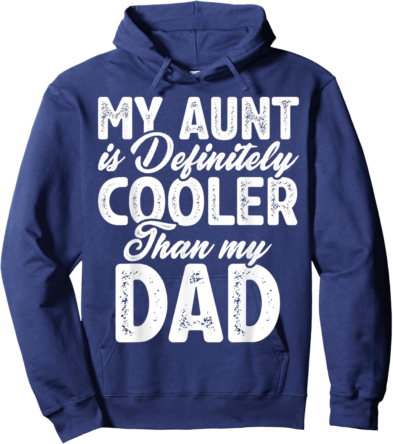 My Aunt Is Definitely Cooler Than My Dad, Aunt Love Girl Boy Hoodie - Hoodie | Navy