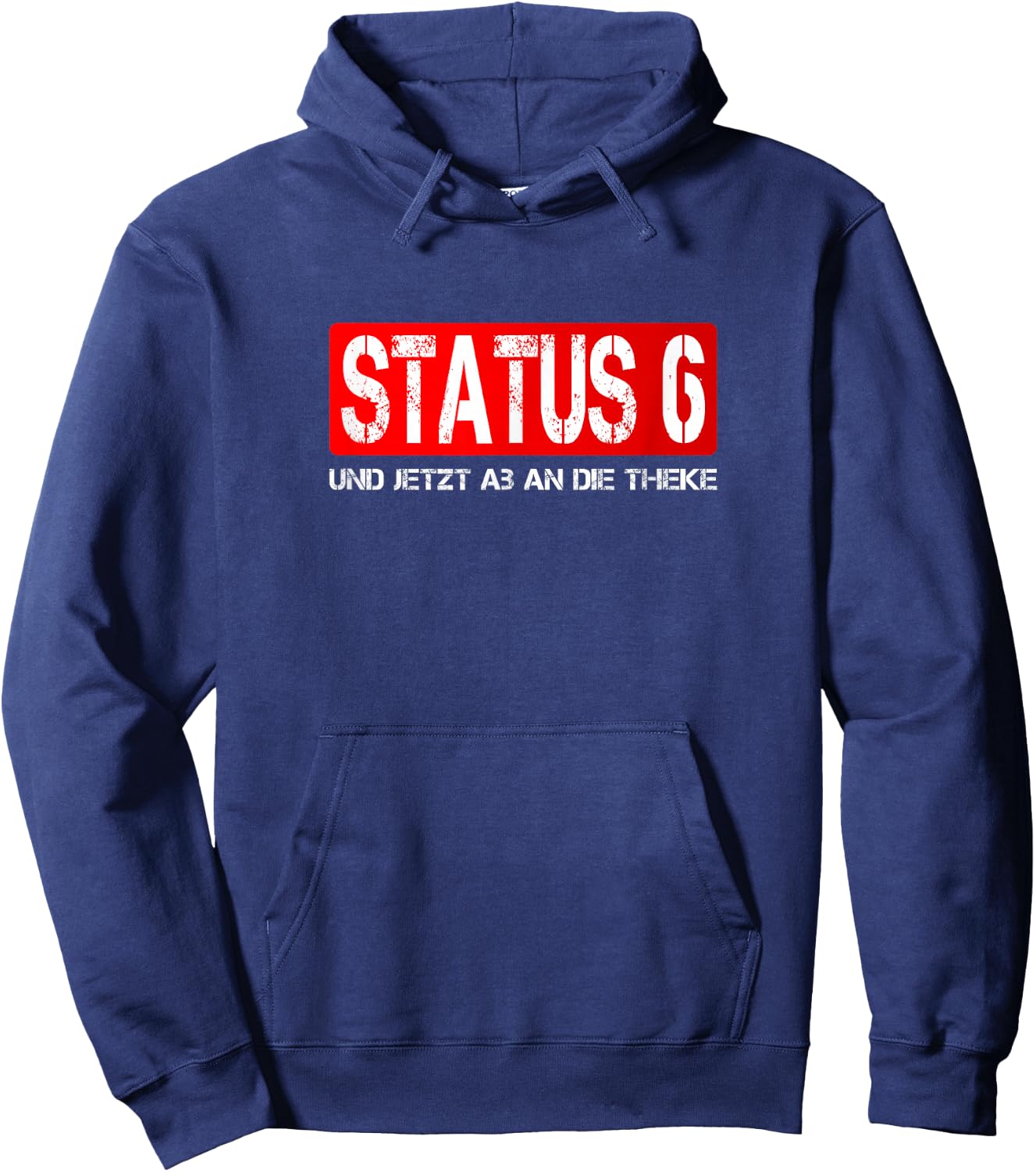Status 6 Und jetzt ab an die Theke | Feuerwehr Hoodie - Hoodie | Navy