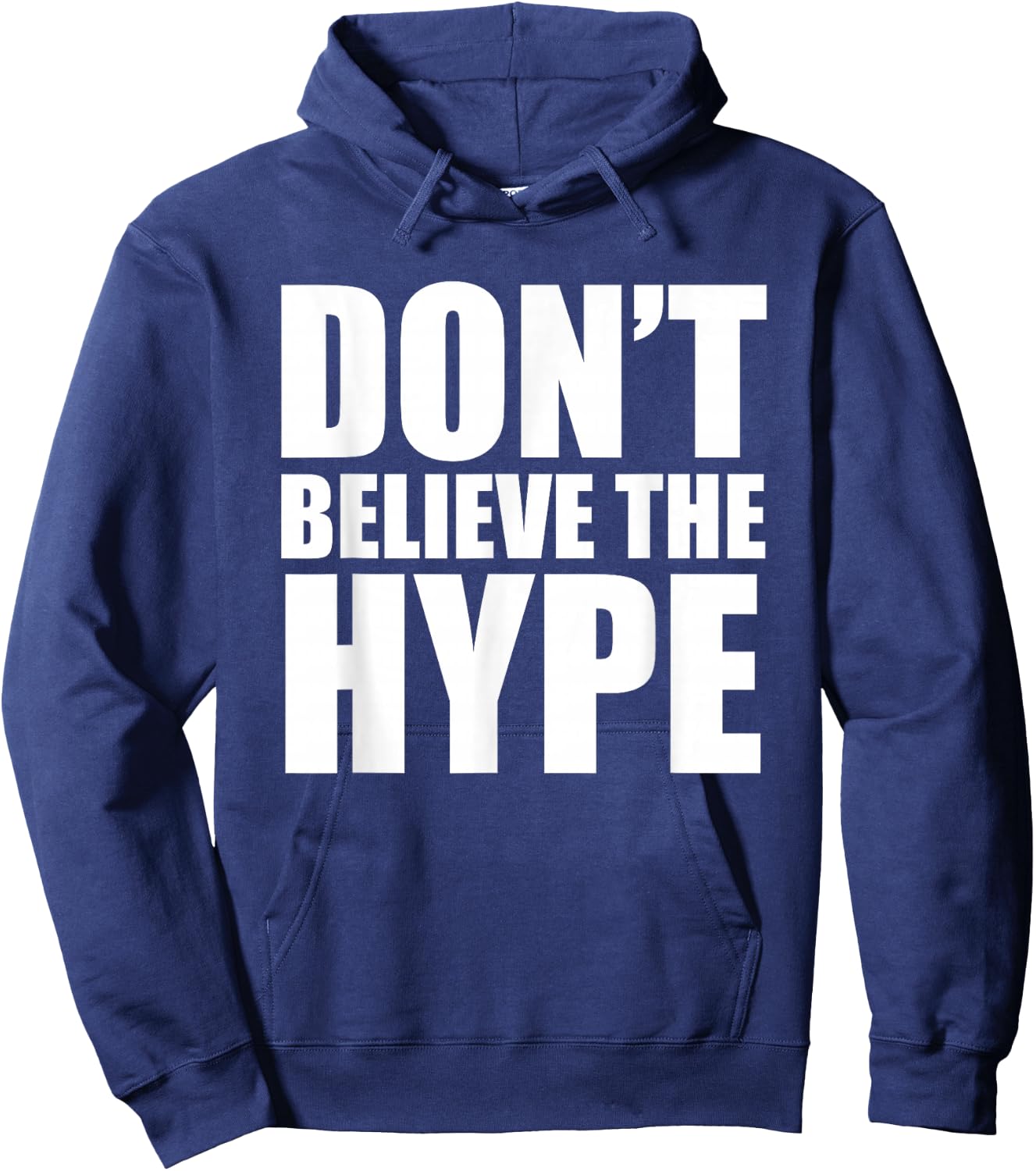 Don't Believe The Hype – TeeJunkee Hoodie - Hoodie | Navy