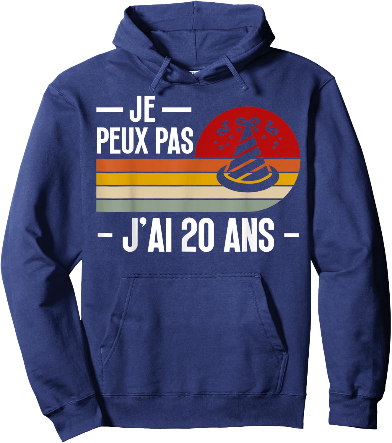 Je Peux Pas Je ai 20 Ans Birthday Joke Man Woman Hoodie - Hoodie | Navy