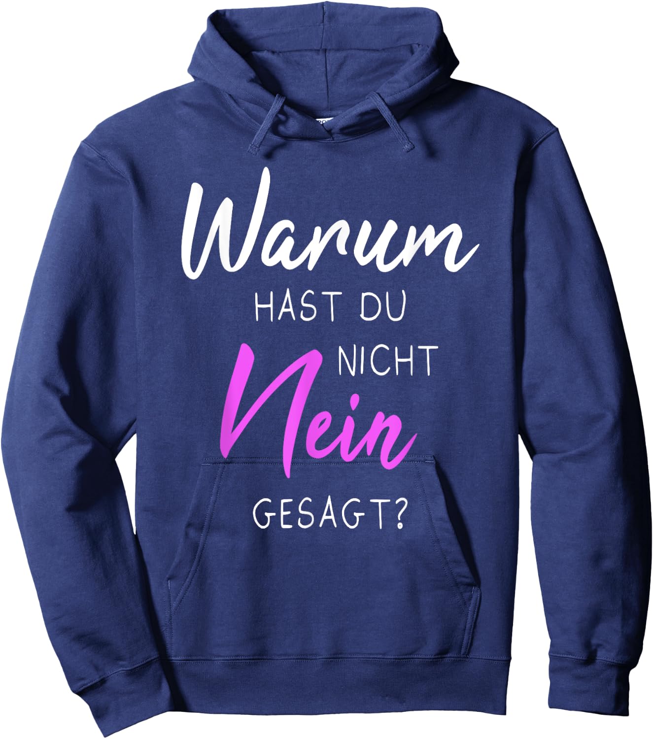 with German Text "Warum hast du nicht nein gesagt", black Hoodie - Hoodie | Navy