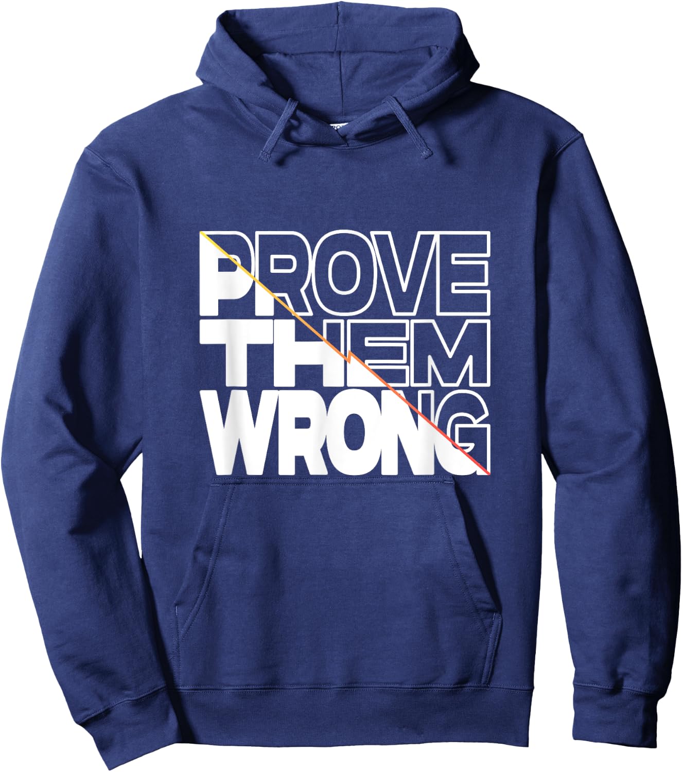 Prove Them Wrong Inspirational Quote Hoodie - Hoodie | Navy