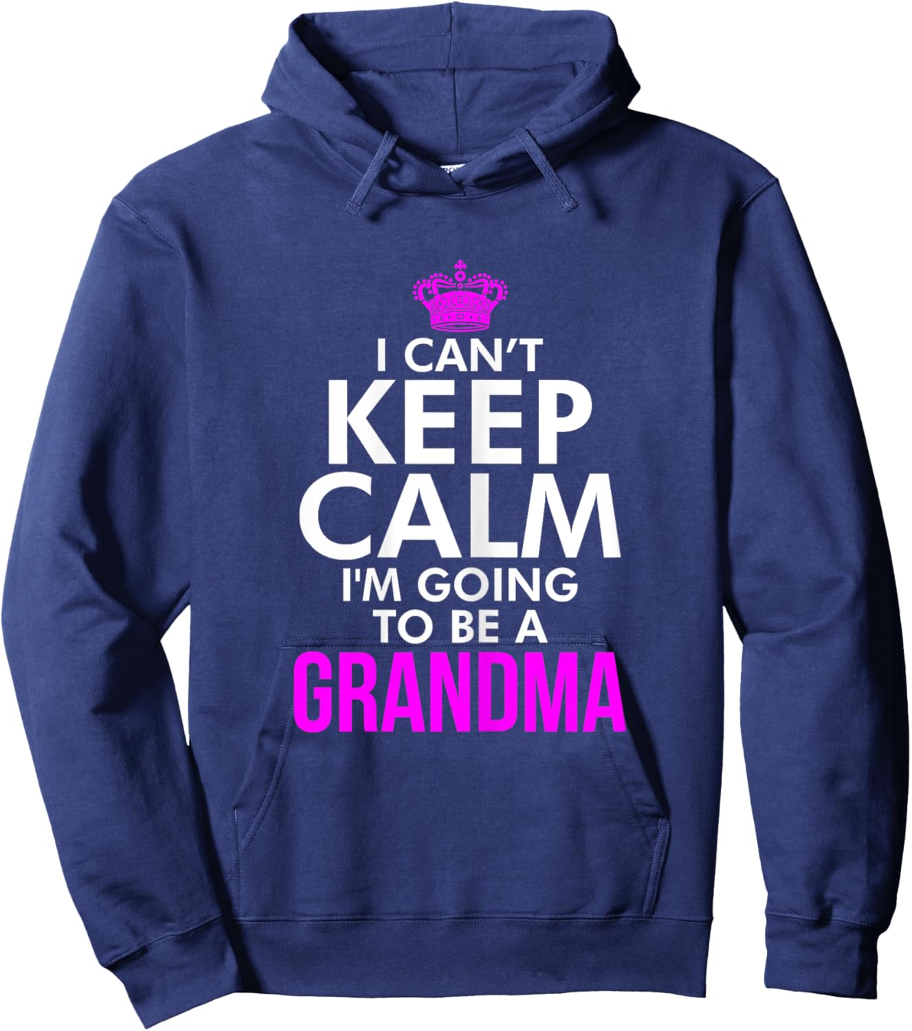 I can't keep Calm I'm going to be a Grandma Xmas T Shirt Hoodie - Hoodie | Navy