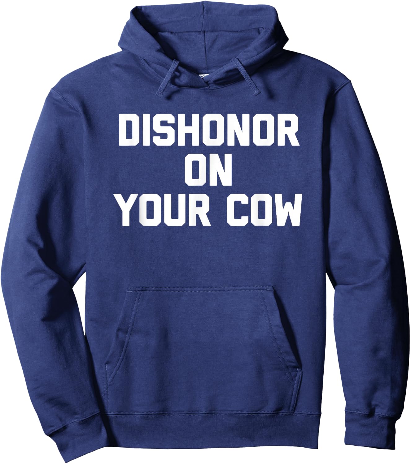 Dishonor On Your Cow - Funny Saying Farm Farming Cow Farmer Hoodie - Hoodie | Navy