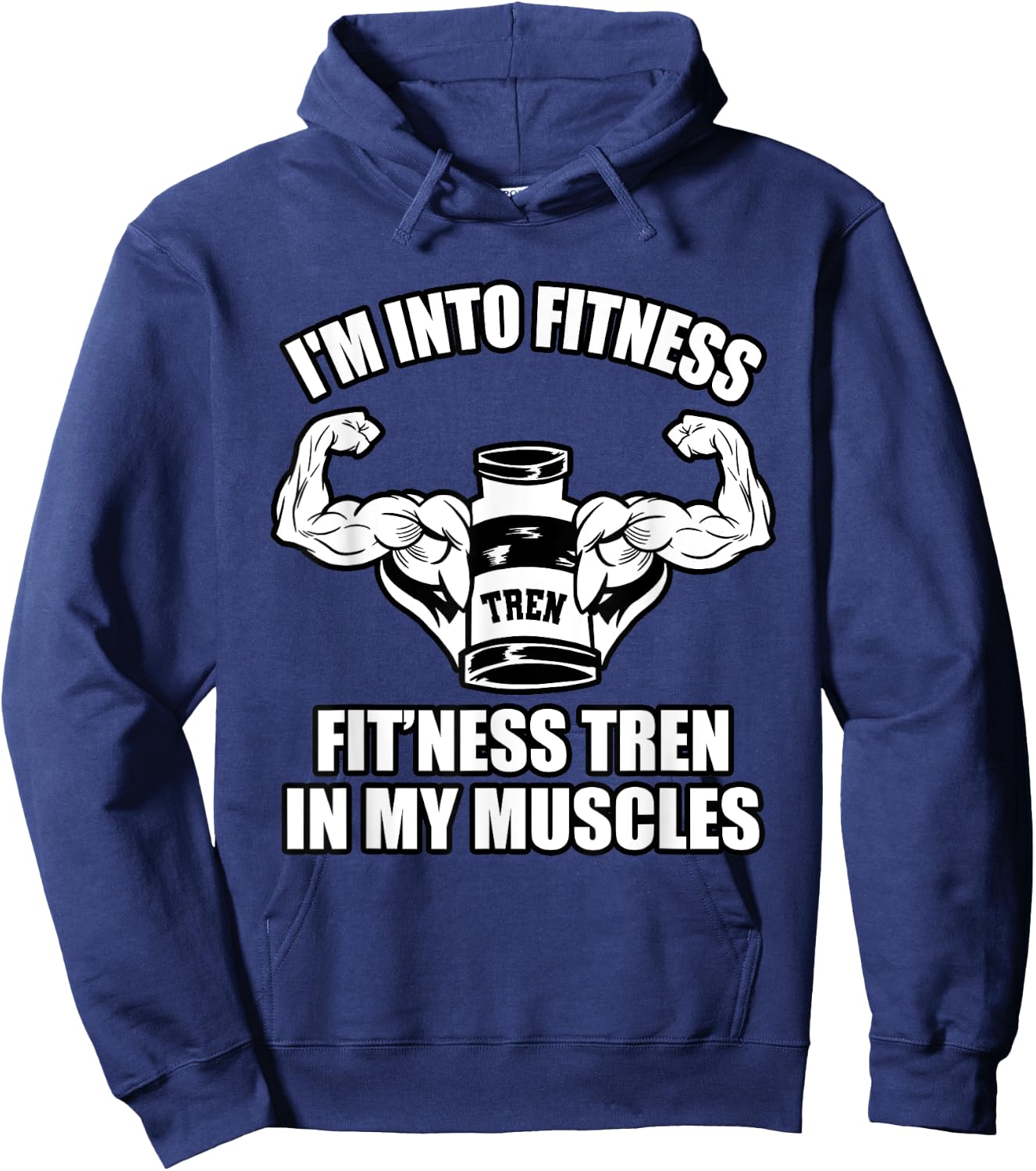 Funny bodybuilder, tren or trenbolone or steroids quotes Hoodie - Hoodie | Navy