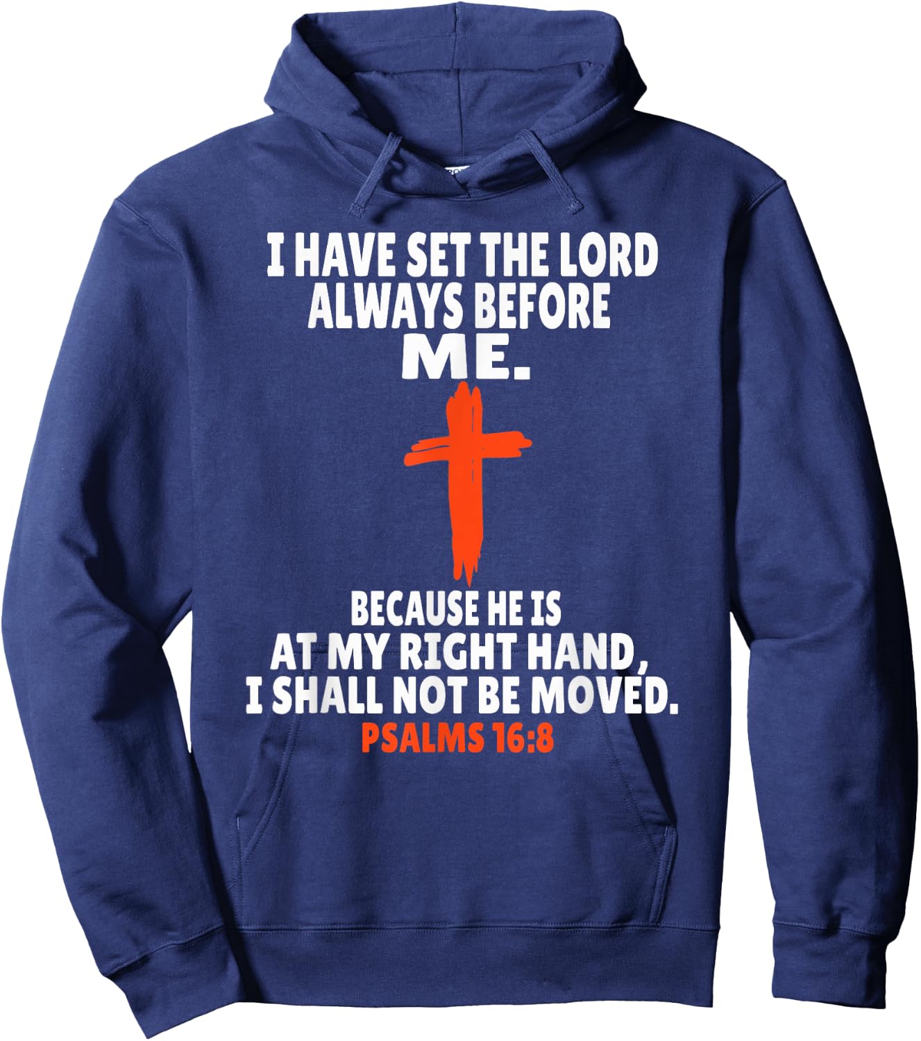 Psalms 16:8 Bible Verses Scripture Hoodie - Hoodie | Navy