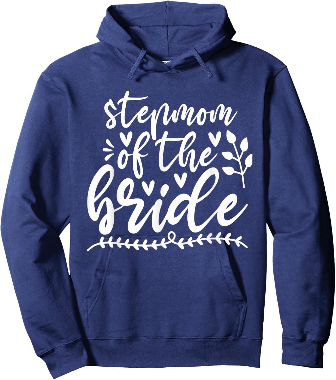 StepMom Of The Bride Wedding Bridal Family StepMother Hoodie - Hoodie | Navy