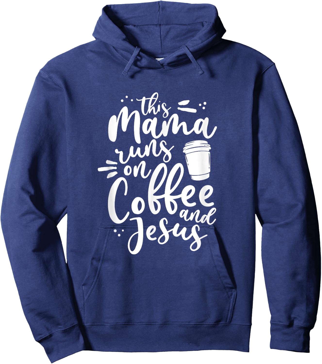 This Mama Runs On Coffee And Jesus Christian Mom Mothers Day Hoodie - Hoodie | Navy