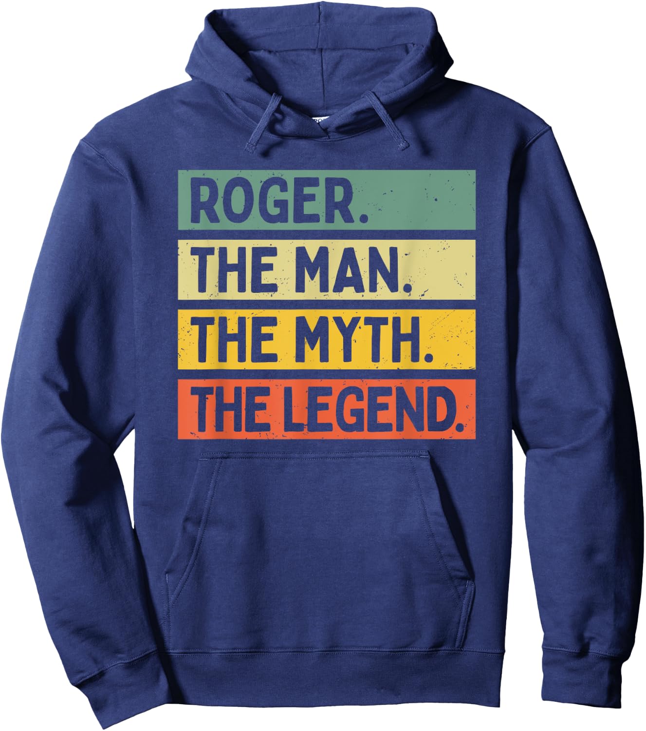 Roger The Man The Myth The Legend Funny Personalized Quote Hoodie - Hoodie | Navy