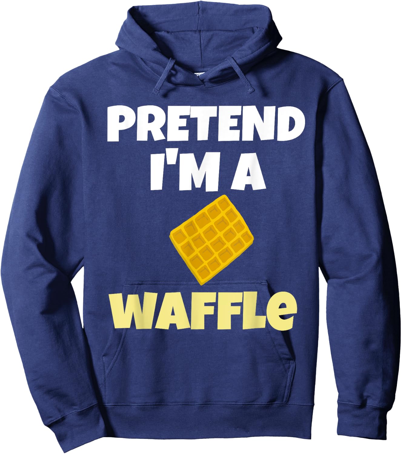 Pretend I'm A Waffle Halloween Costume Hoodie - Hoodie | Navy
