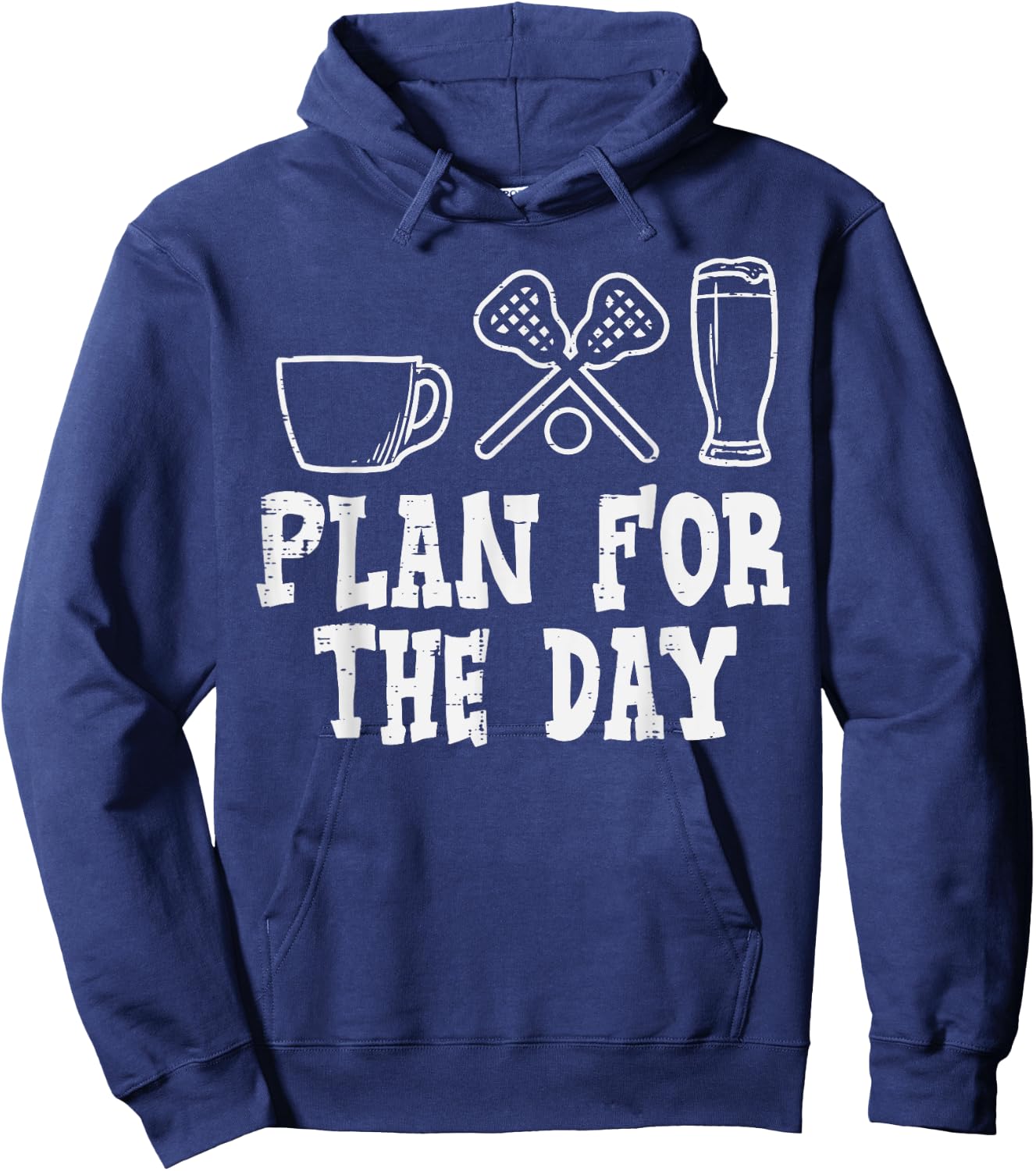 Plan For The Day Coffee Lacrosse Beer Lax Drinking Men Women Hoodie - Hoodie | Navy