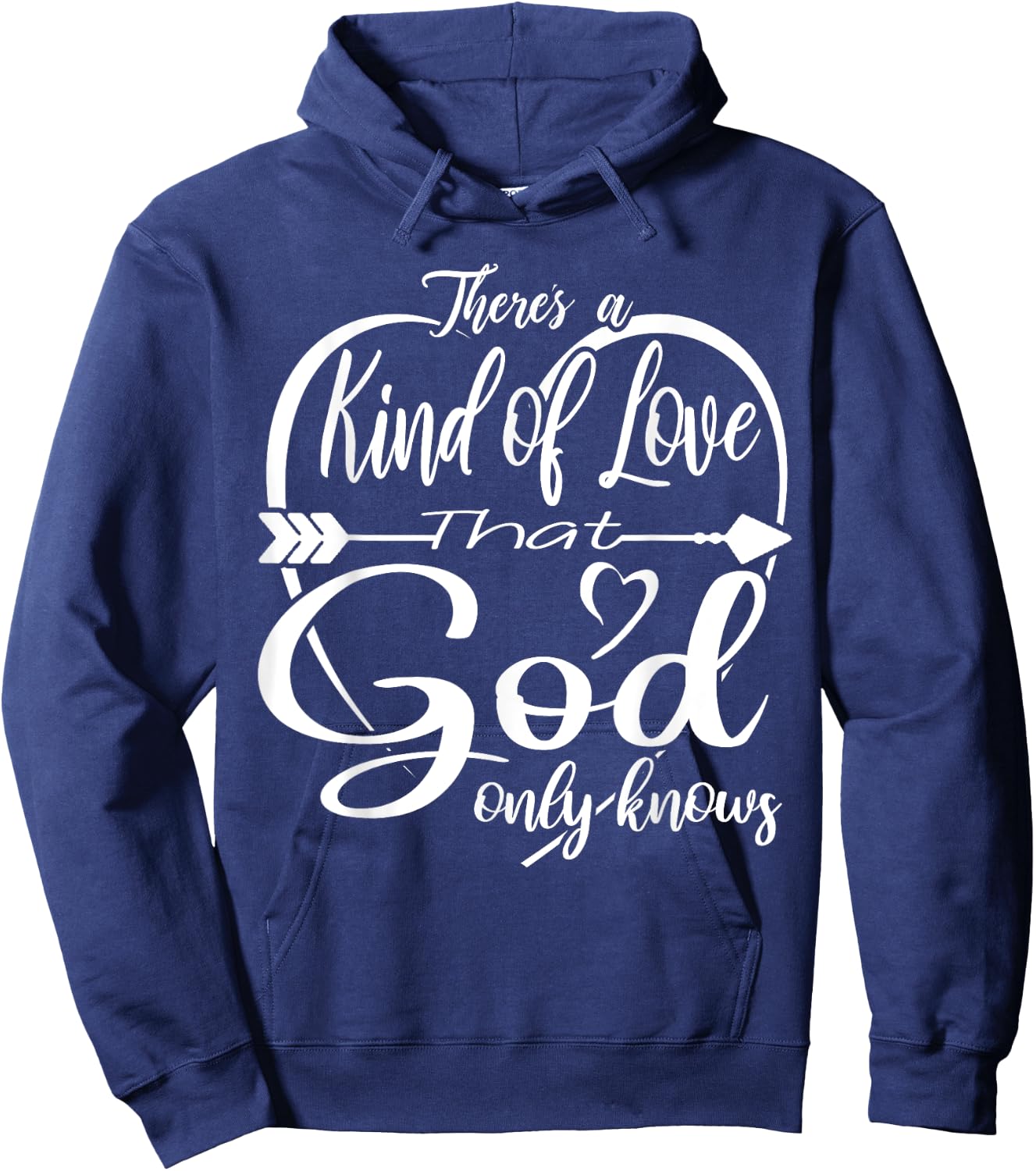 Theres a Kind of Love that God Only Knows Hoodie - Hoodie | Navy