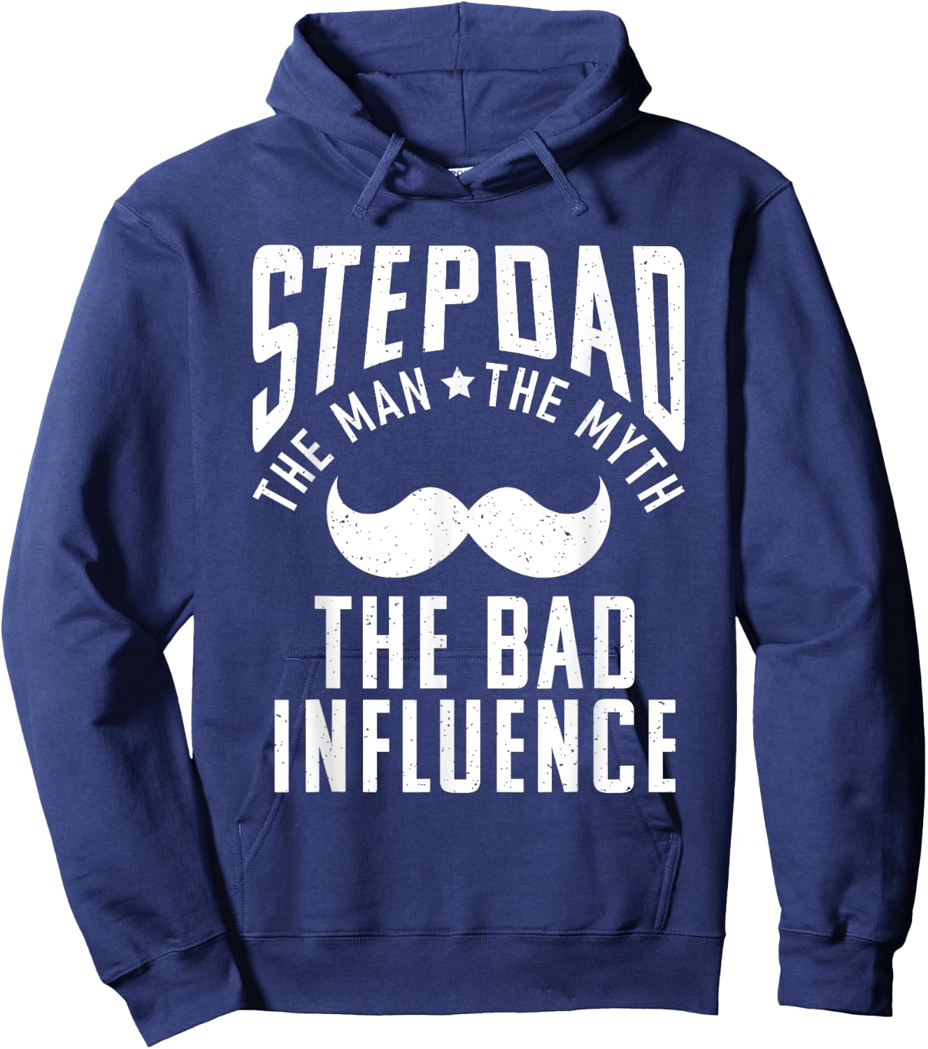 Stepdad the Man the Myth the bad Influence funny Stepfather Hoodie - Hoodie | Navy