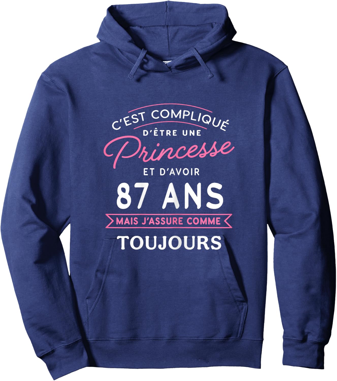 Princesse 87 ANS J'assure cadeau anniversaire femme 87 ans , Black, Female X-Small Hoodie - Hoodie | Navy