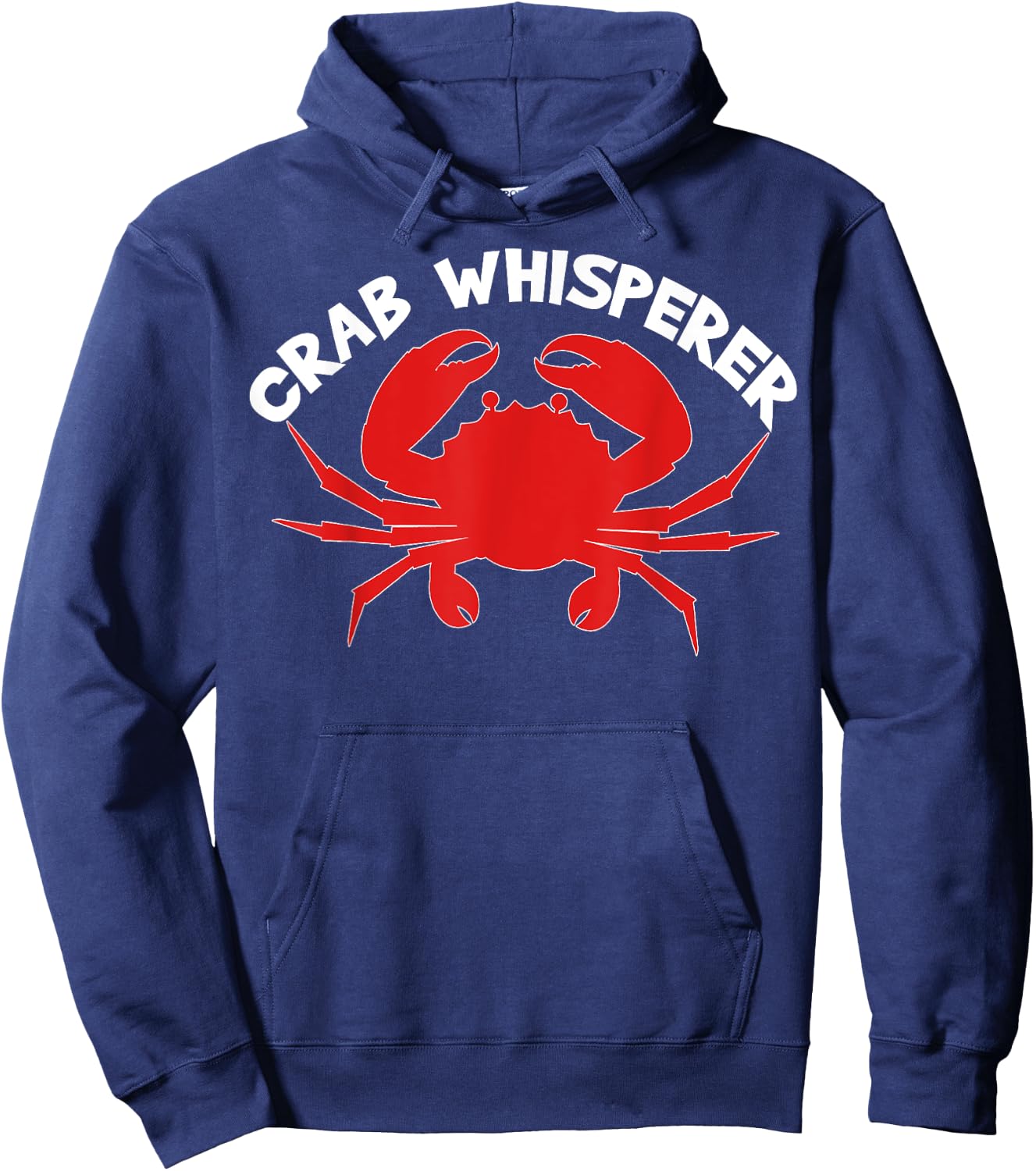 Crab Whisperer Funny Quote Crabbing Hunting Crabs Fishing Hoodie - Hoodie | Navy