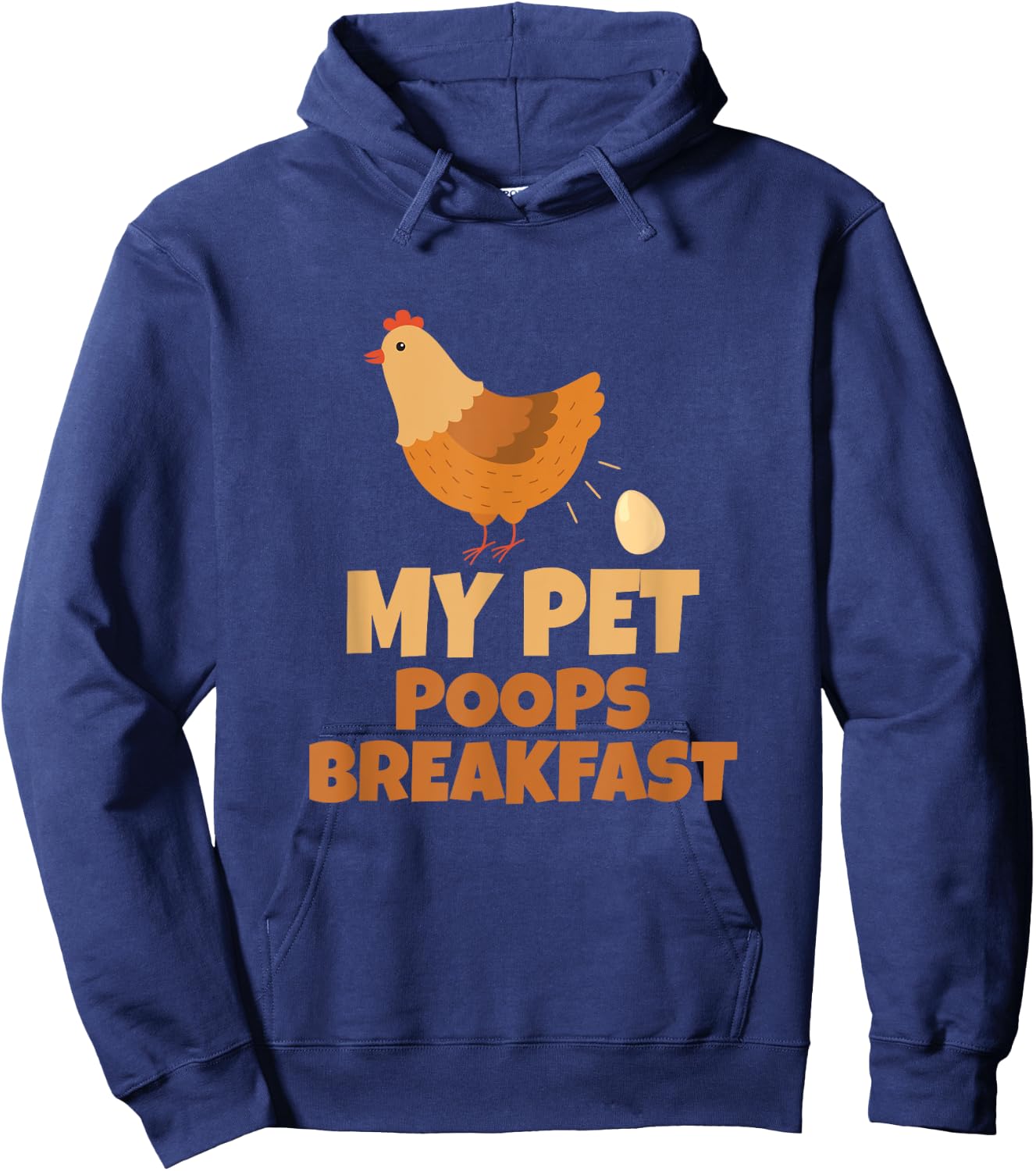 My Pet Poops Breakfast Funny Chicken Design Hoodie - Hoodie | Navy