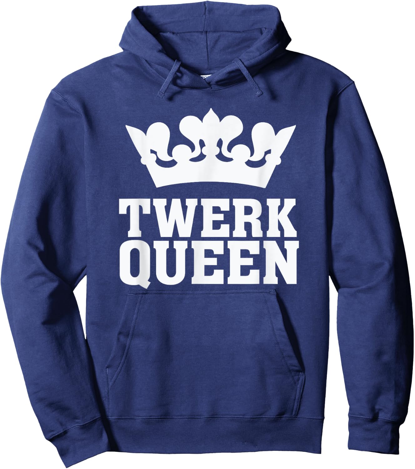 Twerk Queen - Twerking Funny Booty Dance Quote Humour Saying Hoodie - Hoodie | Navy
