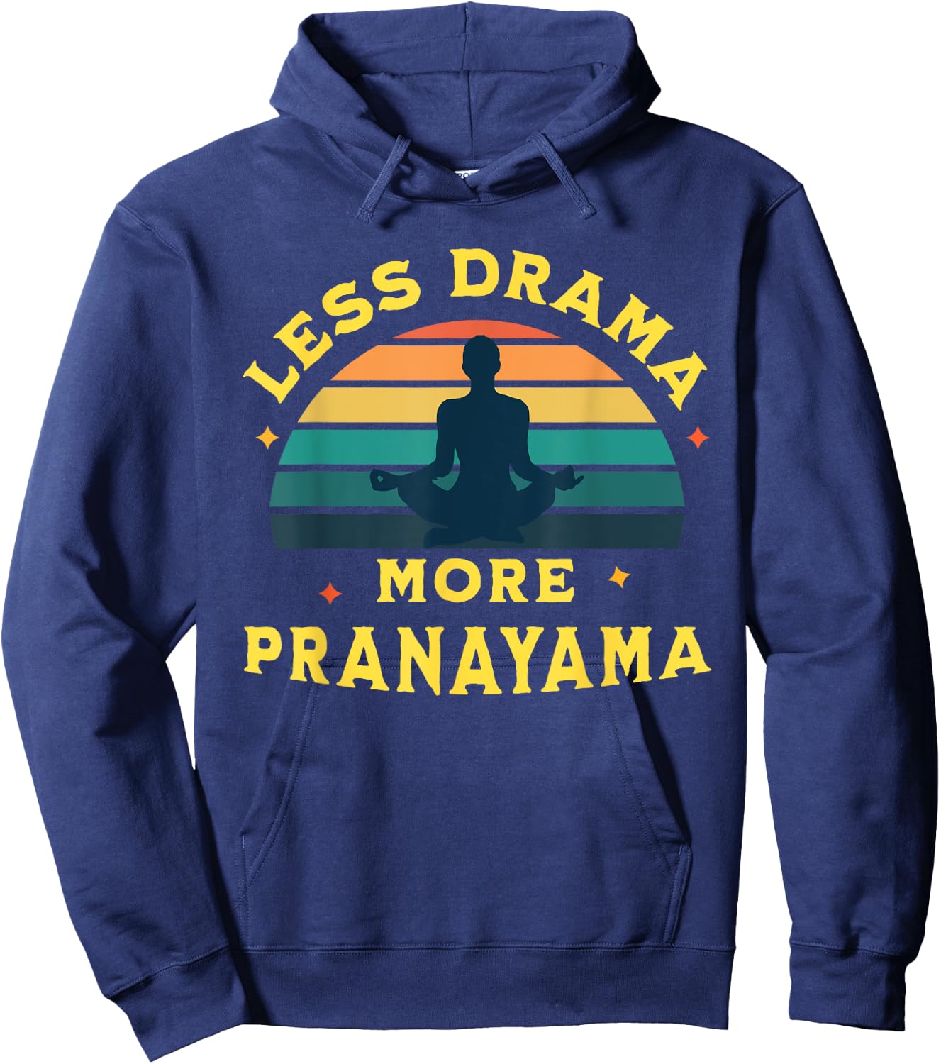 Less Drama, More Pranayama Yoga Funny Design Hoodie - Hoodie | Navy