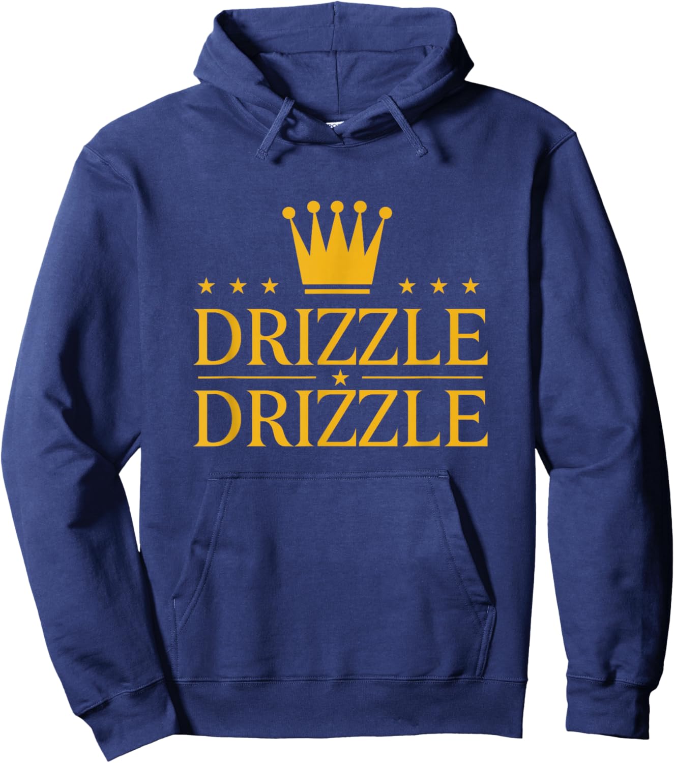 Drizzle Drizzle King Funny Men Boy Hoodie - Hoodie | Navy
