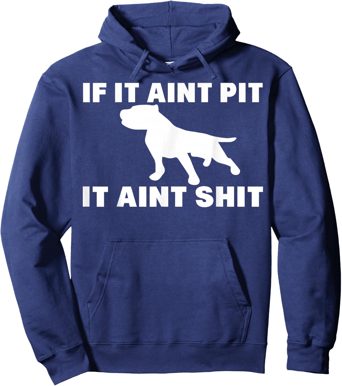 If It Aint Pit It Aint Shit Proud Pitbull Dog Owner Hoodie - Hoodie | Navy