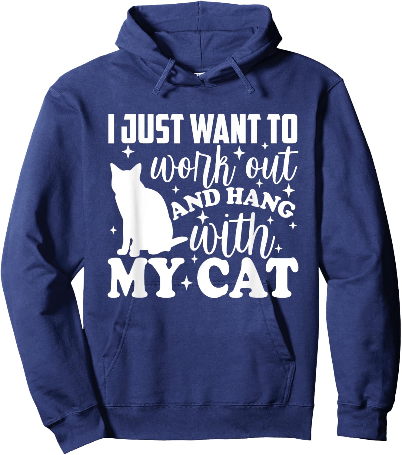 I Just Want To Workout & Hang With My Cat Furbaby Funny Hoodie - Hoodie | Navy