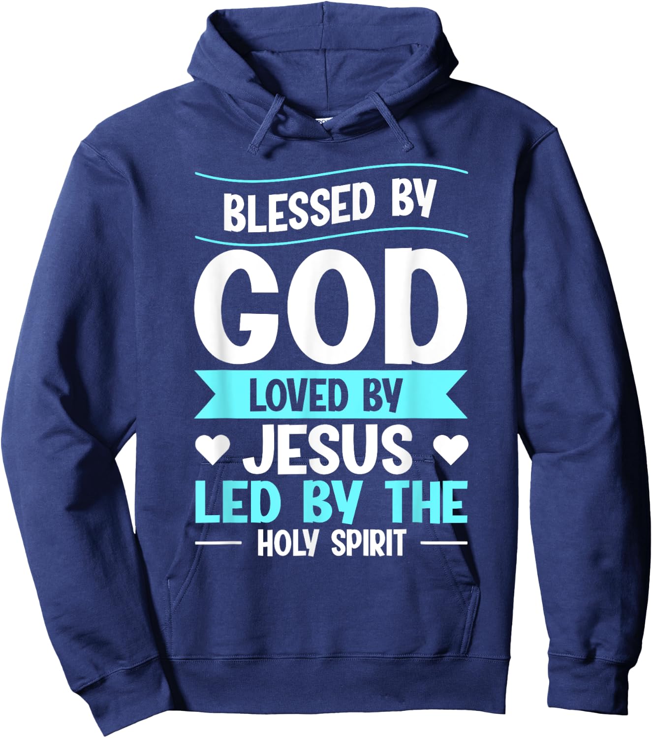 Blessed By God Loved By Jesus Led By The Holy Spirit Hoodie - Hoodie | Navy