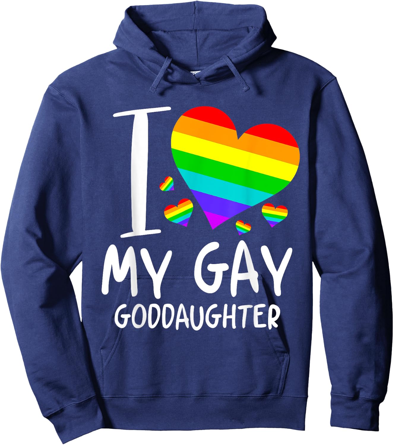 I Love My Gay Goddaughter LGBT Month Family Proud Hoodie - Hoodie | Navy
