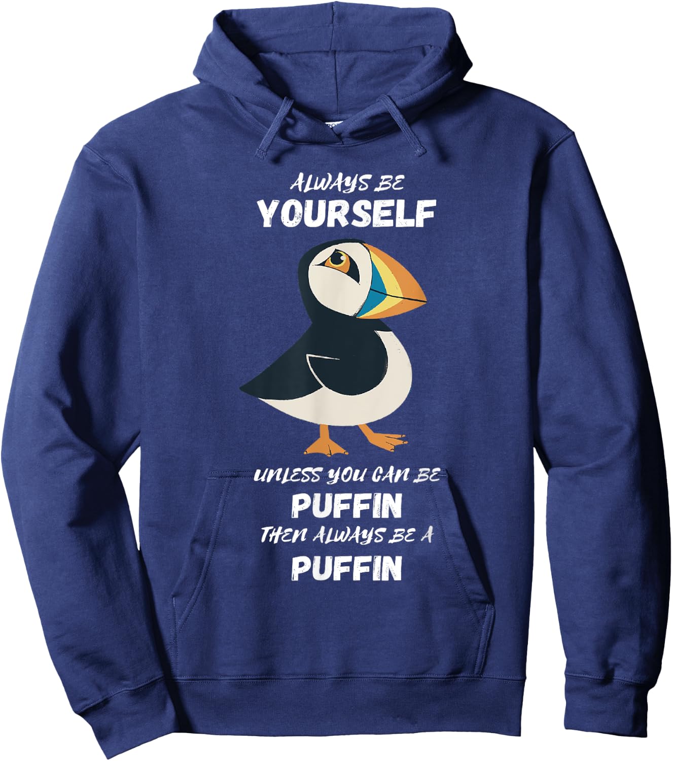 Puffin Bird Lover Always Be Yourself Puffin Iceland Animal Hoodie - Hoodie | Navy