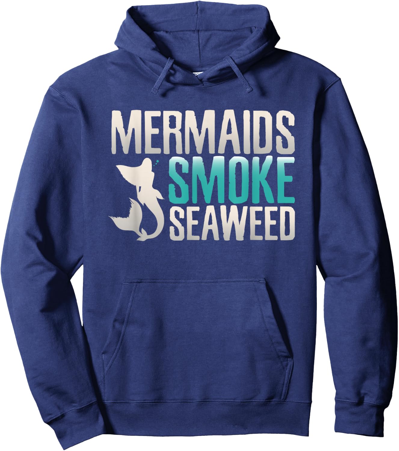 Marijuana Shirts Mermaids Smoke Seaweeds Funny Weed Gifts Hoodie - Hoodie | Navy