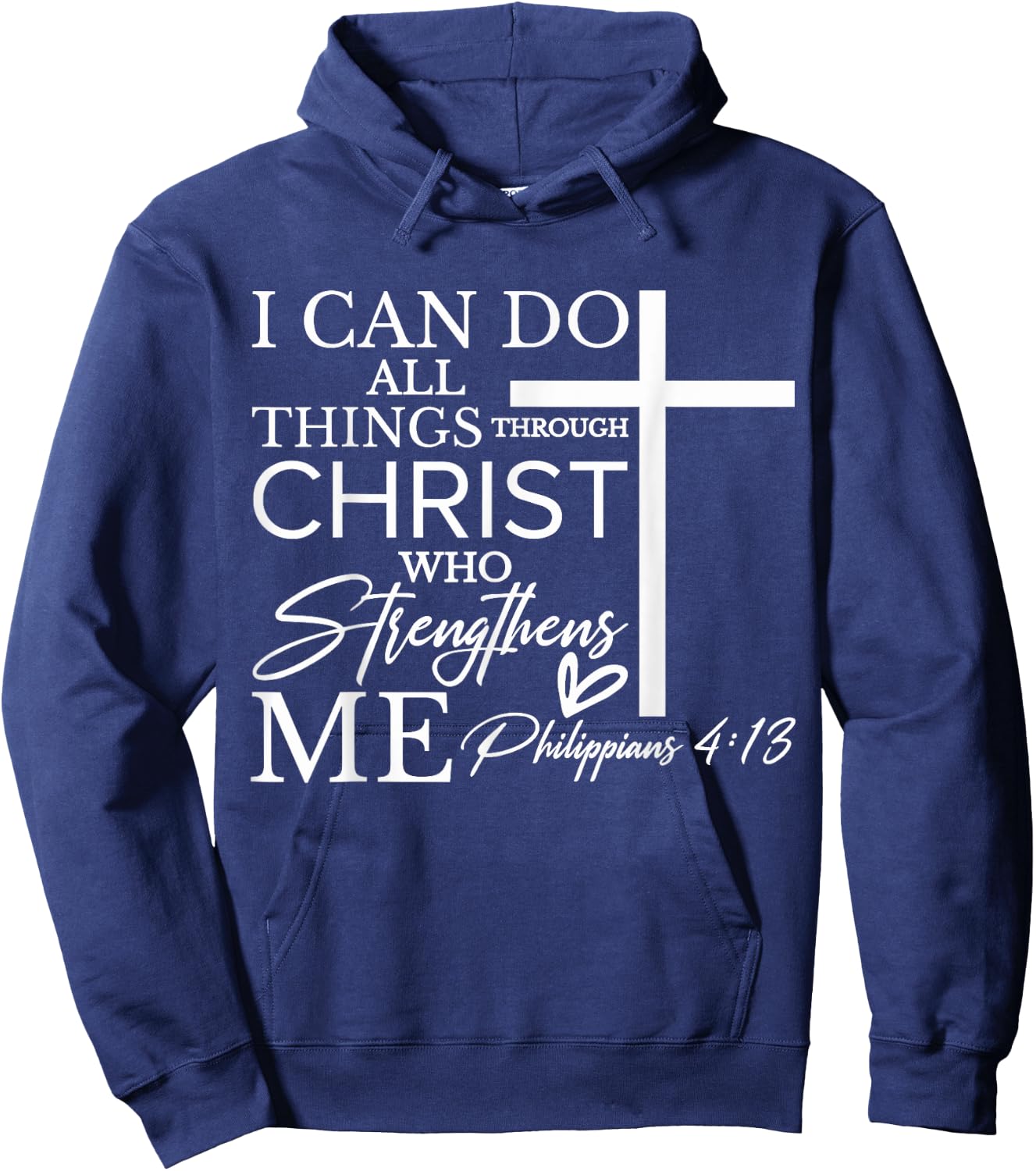 I Can Do All Things Through Christ Who Strengthens Me Hoodie - Hoodie | Navy