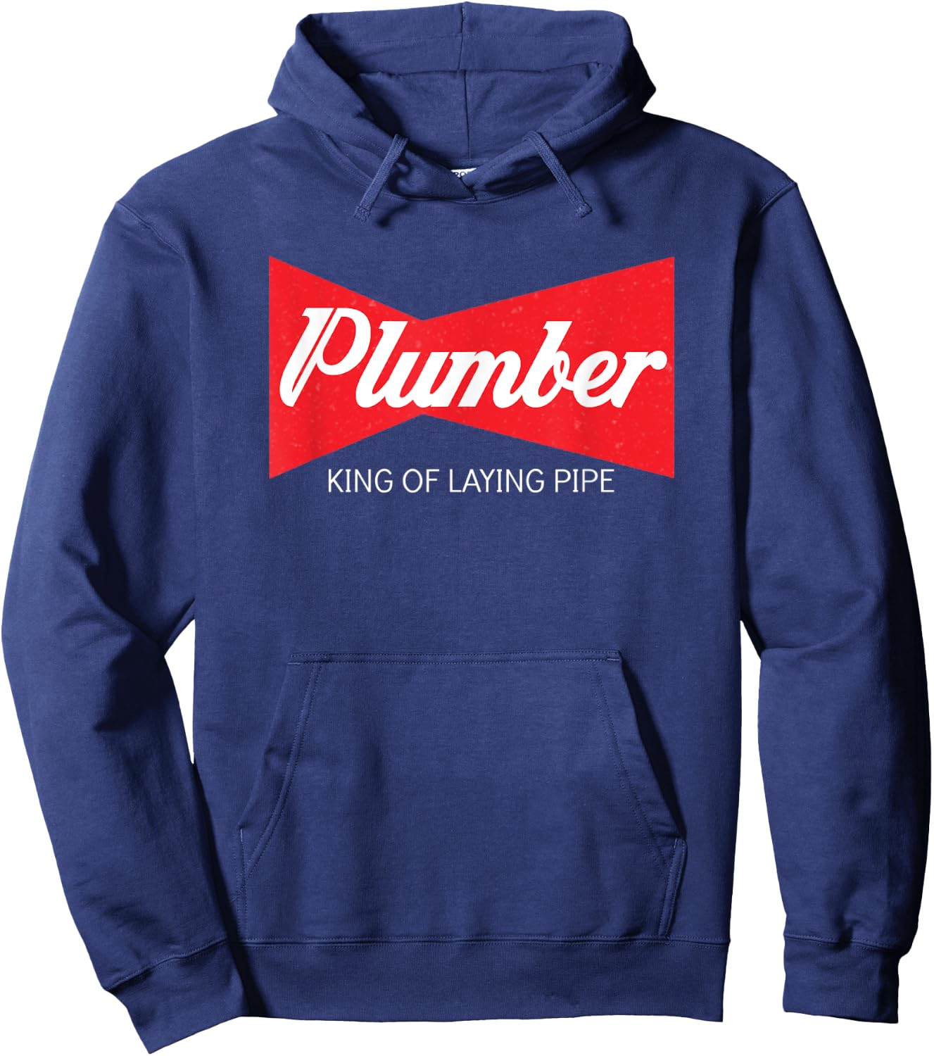 Funny Plumber King Of Laying Pipe T Shirt Men Women Gift Hoodie - Hoodie | Navy
