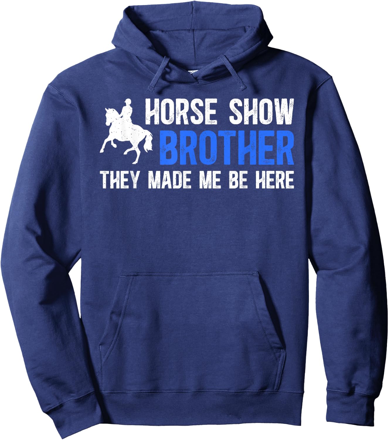 Horse Show Brother Funny Equestrian Brother Horse Show Bro Hoodie - Hoodie | Navy