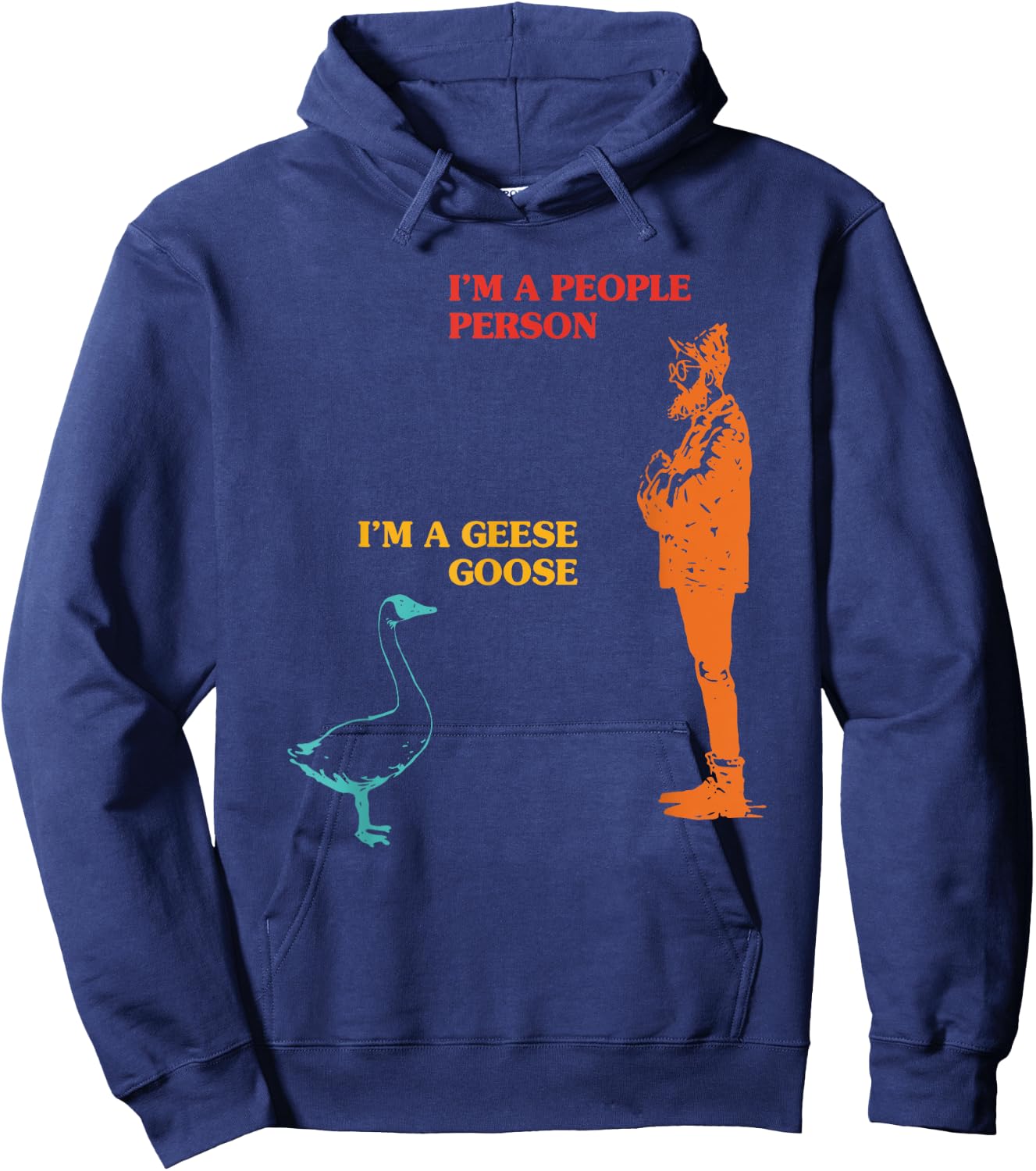 I'm A People Person I'm A Goose Geese Funny Apparel Hoodie - Hoodie | Navy