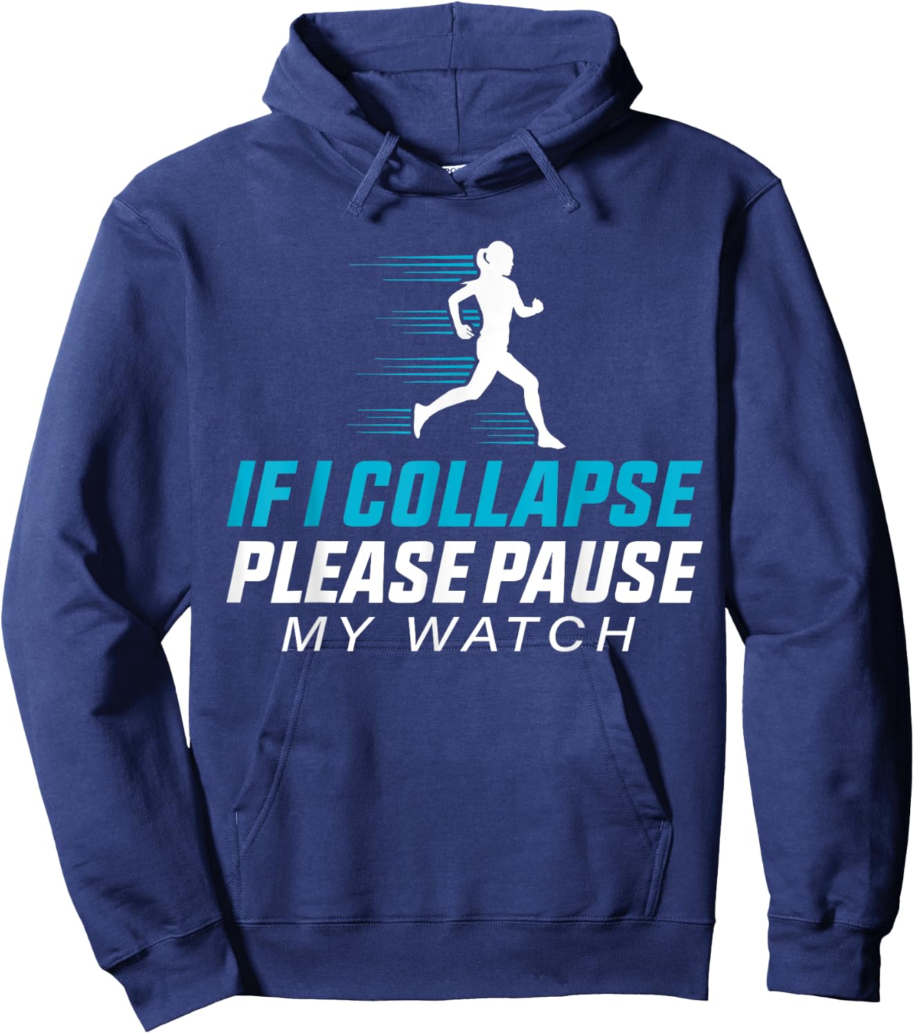 If I Collapse Please Pause My Watch Funny Running Quote Hoodie - Hoodie | Navy