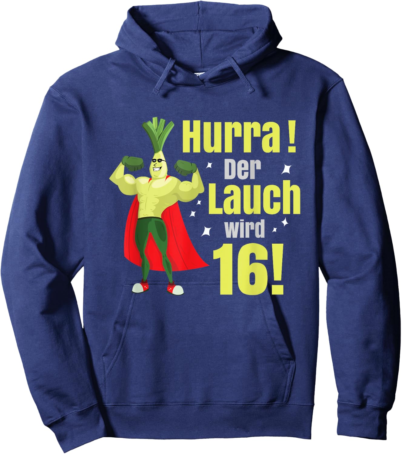 Hurra der Lauch wird 16 Boy 16 Years 16th Birthday , black Hoodie - Hoodie | Navy