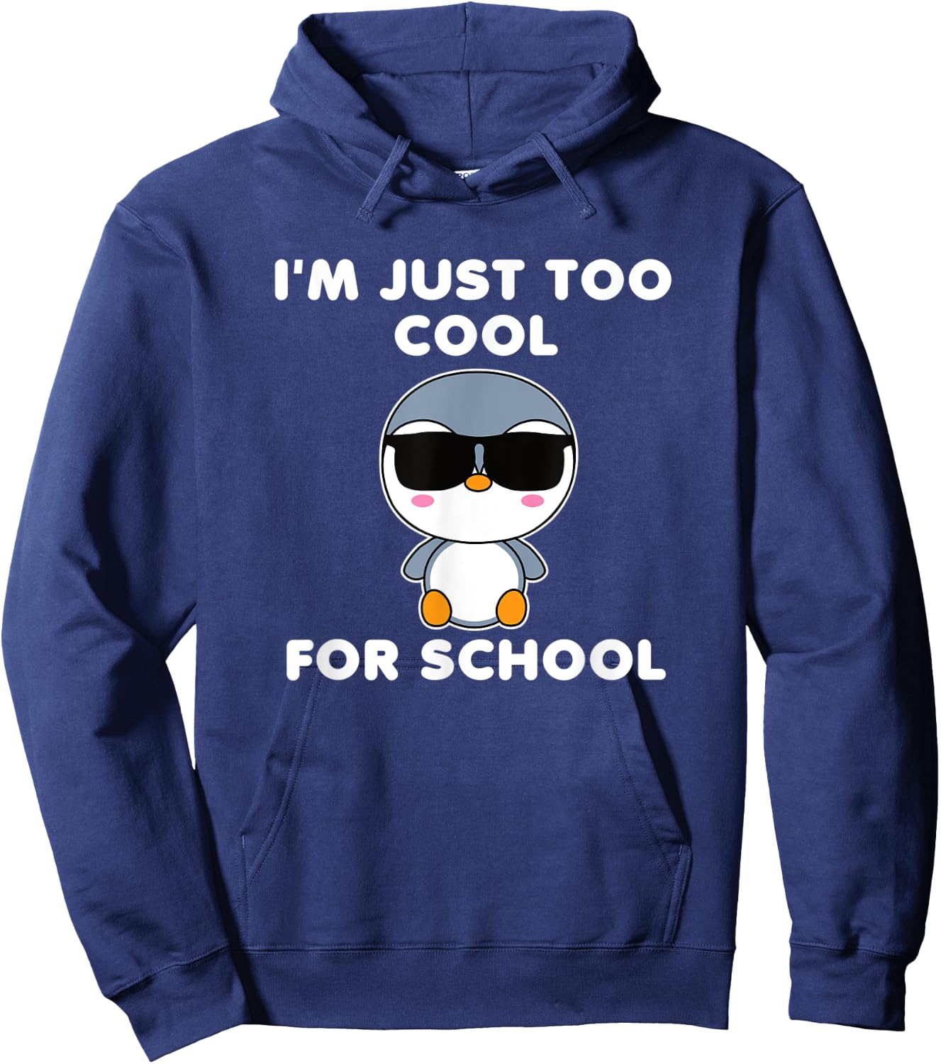 I'm Just Too Cool For School Penguin Cute Bird Kawaii Hoodie - Hoodie | Navy